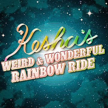 Kesha's Weird & Wonderful Rainbow Ride