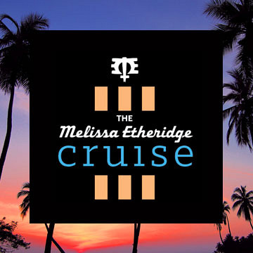 The Melissa Etheridge Cruise III